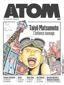 Atom magazine n.9 : Taiyô Matsumoto, l'enfance sauvage