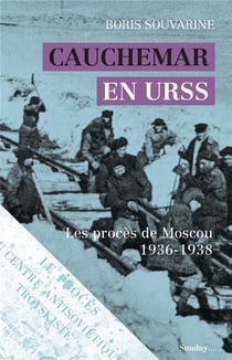Cauchemar en URSS : les procès de Moscou, 1936-1938