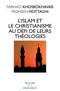 L'Islam et le Christianisme au défi de leur théologie