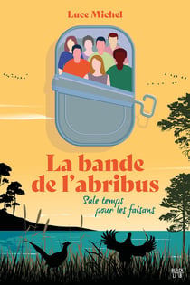La bande de l'abribus Tome 2 : Sale temps pour les faisans