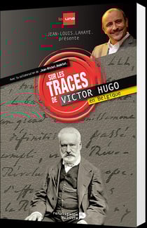 Sur les traces de Victor Hugo