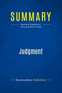 Summary: Judgment : Review and Analysis of Tichy and Bennis' Book