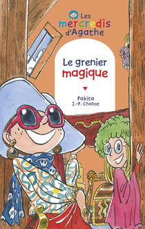 Les mercredis d'agathe - le grenier magique