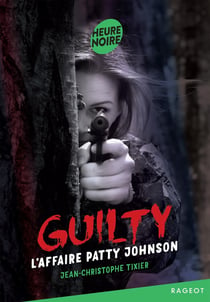 Guilty Tome 2 : L'affaire Patty Johnson
