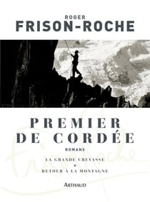 Premier de cordée - la grande crevasse - retour à la montagne