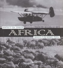 Africa - martin et osa johnson - images d'un monde perdu