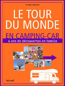 Le tour du monde en camping-car - 4 ans de découvertes en famille
