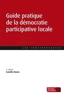Guide pratique de la démocratie participative locale (2e édition)