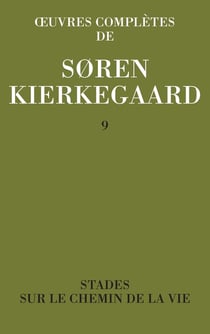 Oeuvres complètes de Soren Kierkegaard Tome 9