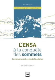 L'ENSA à la conquête des sommets - la montagne sur les voies de l'excellence