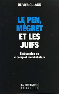 Le pen  megret et les juifs l'obsession du complot mondialiste