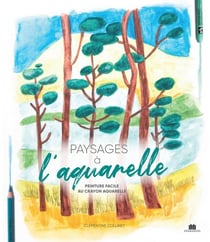 Paysages à l'aquarelle : Peinture facile au crayon aquarelle