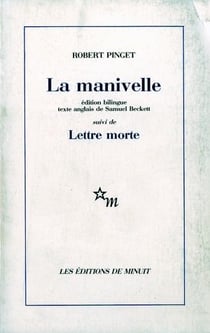 La manivelle. Suivi de lettre morte