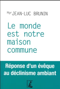 Le monde est notre maison commune
