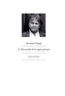 Le rêve perdu des sages grecs