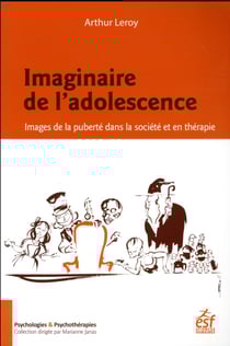 Imaginaire de l'adolescent - images de la puberté dans la société et en thérapie