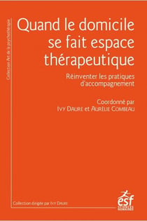 Quand le domicile se fait espace thérapeutique : réinventer les pratiques d'accompagnement