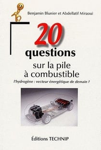 20 questions sur la pile à combustible - l'hydrogène : vecteur énergétique de demain ?