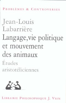Langage, vie politique et mouvements des animaux : Études aristotéliciennes