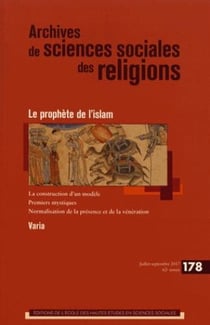 Archives de sciences sociales des religions n.178 : le prophète de l'islam - instauration d'un modèle