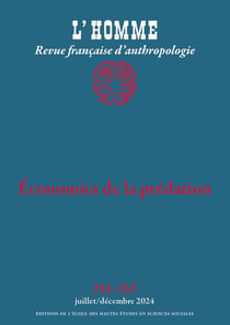 L'homme n.251 : Economies de la prédation (édition 2024)