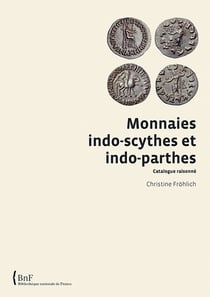 Monnaies indo-scythes et indo-parthes - catalogue raisonné