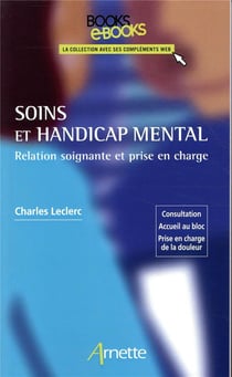 Soins et handicap mental - relation soignante et prise en charge