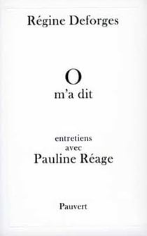 O m'a dit : Entretiens avec Pauline Réage