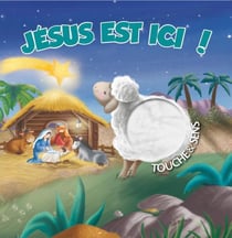 Touche & sens - Jésus est ici !