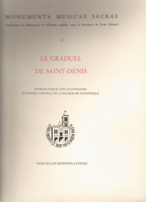 Le graduel de saint-denis - manuscrit 384 de la bibliothèque mazarine de paris