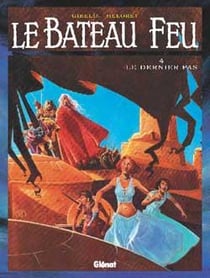 Le Bateau feu - Tome 04 : Le Dernier Pas