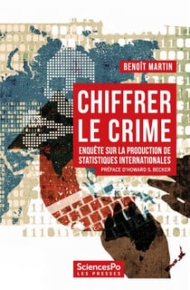 Chiffrer le crime : enquête sur la production de données mondiales