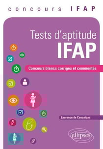 Test d'aptitude d'auxiliaire de puériculture concours blancs corrigés & commentés concours IFAP