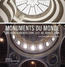 Monuments du monde - 365 sites d'architecture au jour le jour