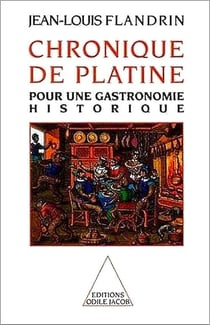 Chronique de platine - pour une gastronomie historique