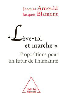 "Lève-toi et marche" : Propositions pour un futur de l'humanité