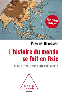L'histoire du monde se fait en Asie - une autre vision du XXe siècle