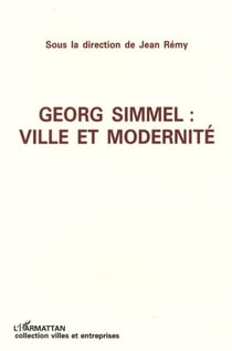 Georg simmel : ville et  modernité