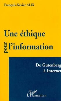 Une éthique pour l'information - de gutenberg à internet