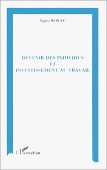 Devenir des individus et investissement au travail