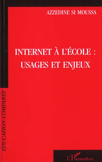 Internet a l'ecole : usages et enjeux