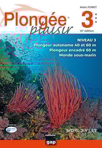 Plongée plaisir : niveau 3 (12e édition)