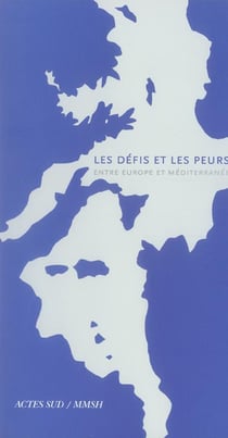 Les Défis et les peurs : entre Europe et Méditerranée