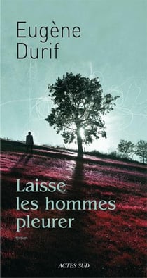 Laisse les hommes pleurer