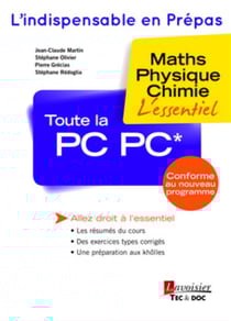 Toute la PC-PC* : maths, physique, chimie : l'essentiel