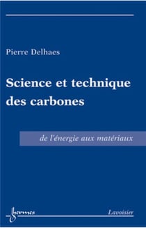 Science et technique des carbones : de l'énergie aux matériaux : De l'énergie aux matériaux