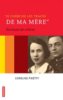 Je cherche les traces de ma mère