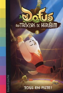 Dofus - aux trésors de kerubim t.5 - tous en piste !