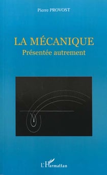 La mecanique - presentee autrement