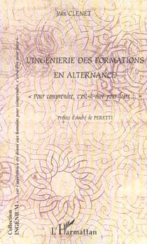L'ingénierie des formations en alternance : "Pour comprendre, c'est-à-dire pour faire?"